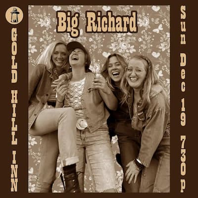 Big Richard at the Gold Hill Inn
