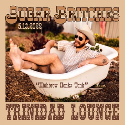 Sugar Britches at the Trinidad Lounge 2022